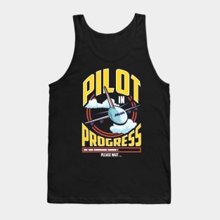 Funny Pilot In Progress Please Wait Airplane Pilot Tank Top